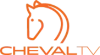 CHEVAL TV